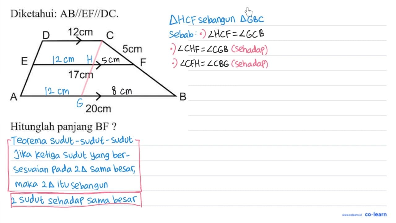 Diketahui: AB / / EF / / DC . D 12 cm C E 5 cm F 17 cm A 20