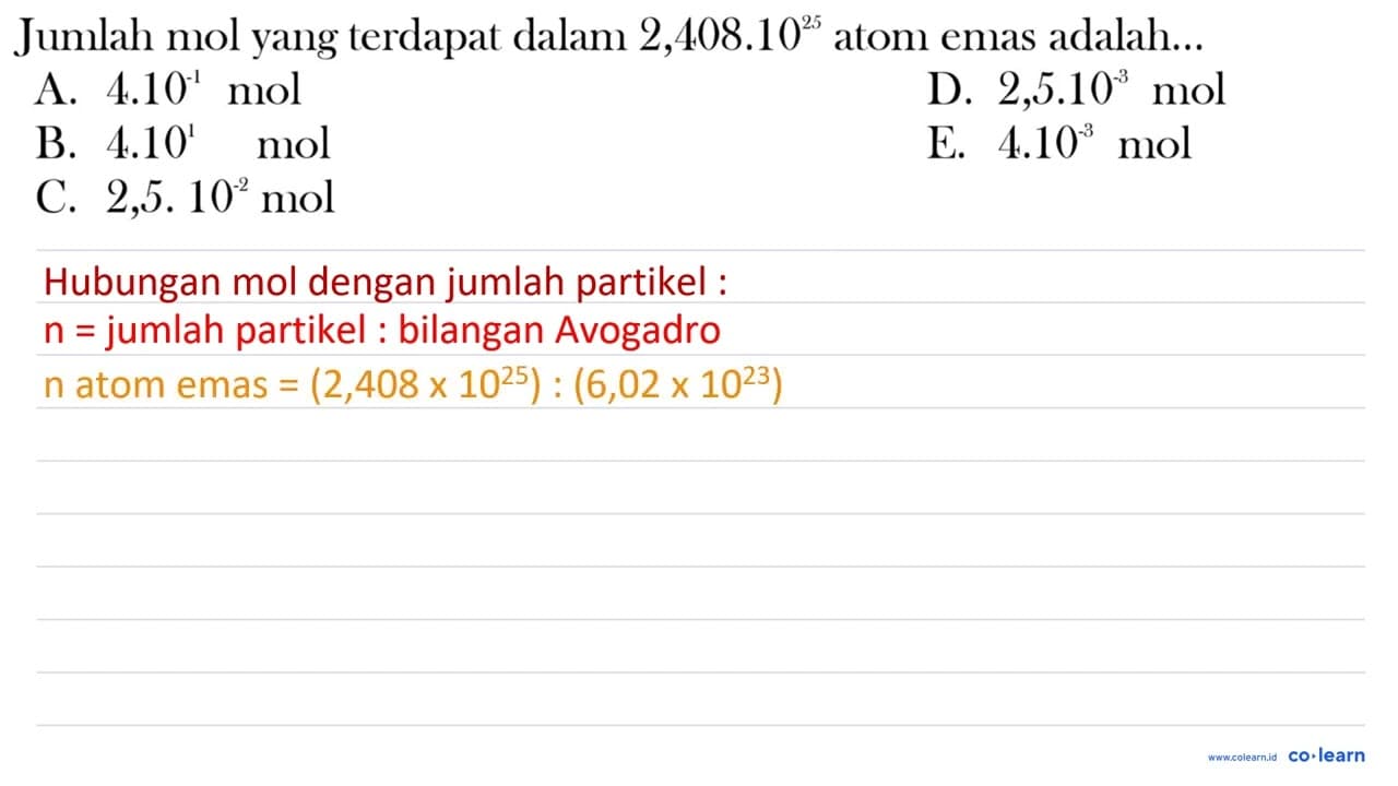 Jumlah mol yang terdapat dalam 2,408.10^(25) atom emas