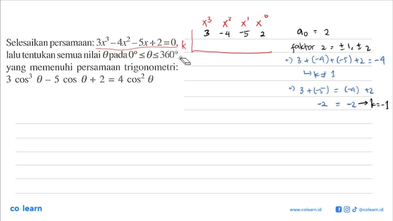 Selesaikan persamaan: 3x^3-4x^2-5x+2=0, lalu tentukan semua