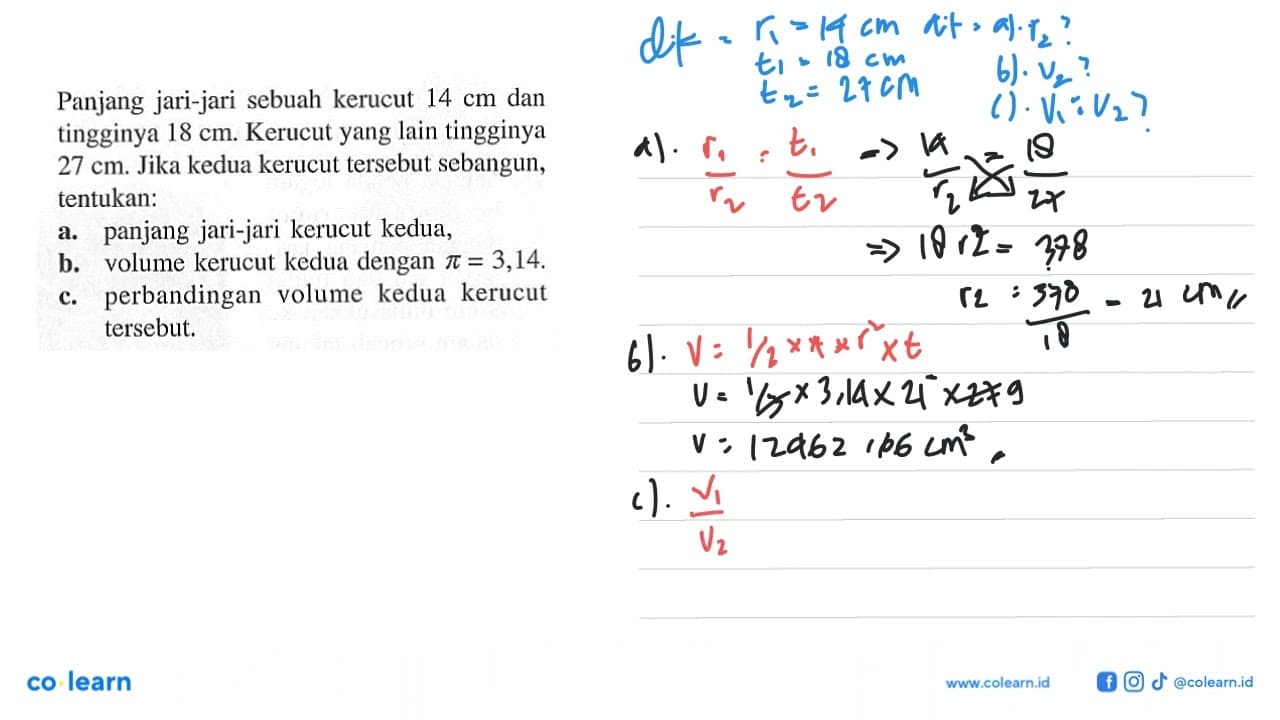 Panjang jari-jari sebuah kerucut 14 cm dan tingginya 18 cm.