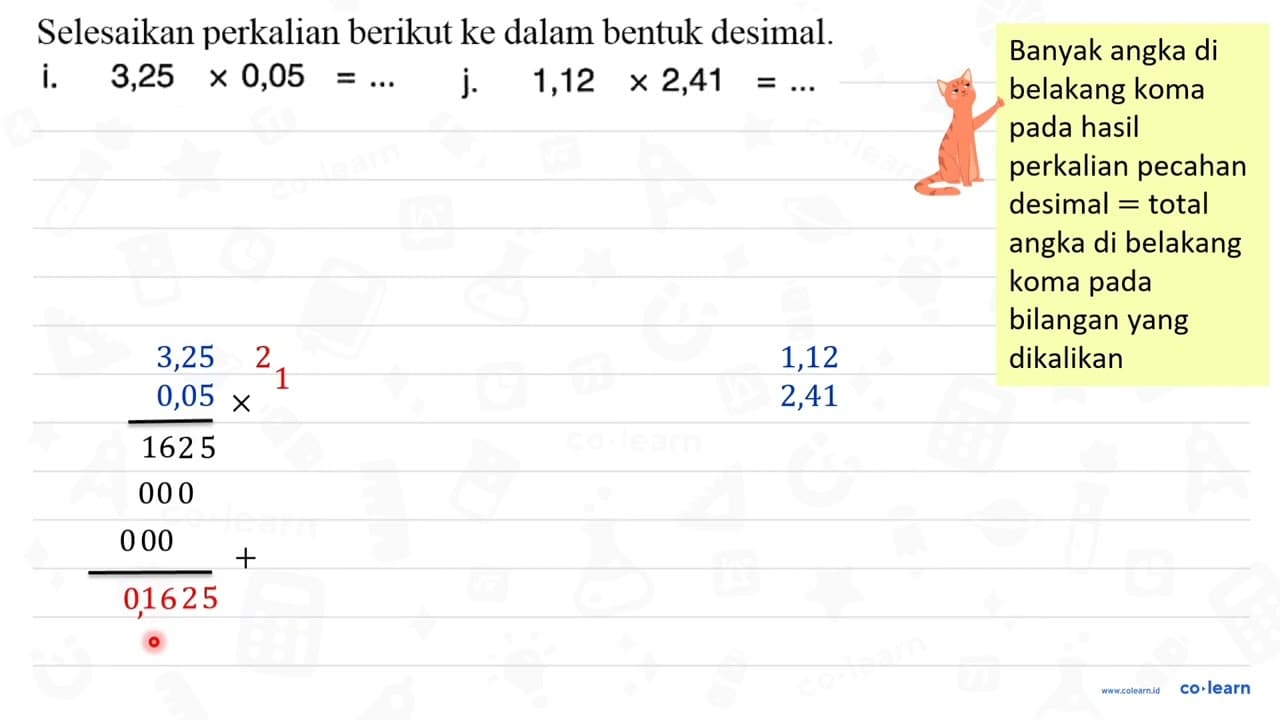 Selesaikan perkalian berikut ke dalam bentuk desimal. i.