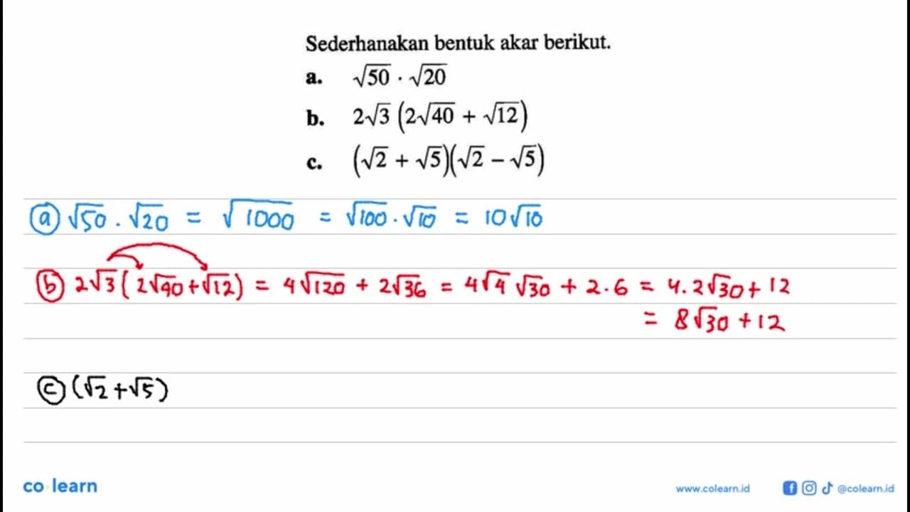 Sederhanakan bentuk akar berikut. a. akar(50) . akar(20) b.