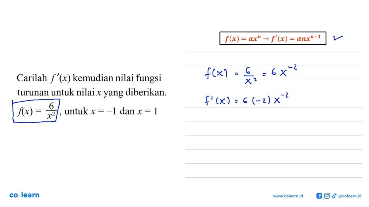 Carilah f'(x) kemudian nilai fungsi turunan untuk nilai x