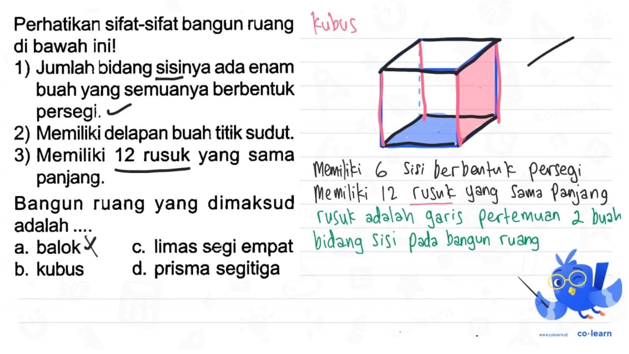 Perhatikan sifat-sifat bangun ruang di bawah ini! 1) Jumlah