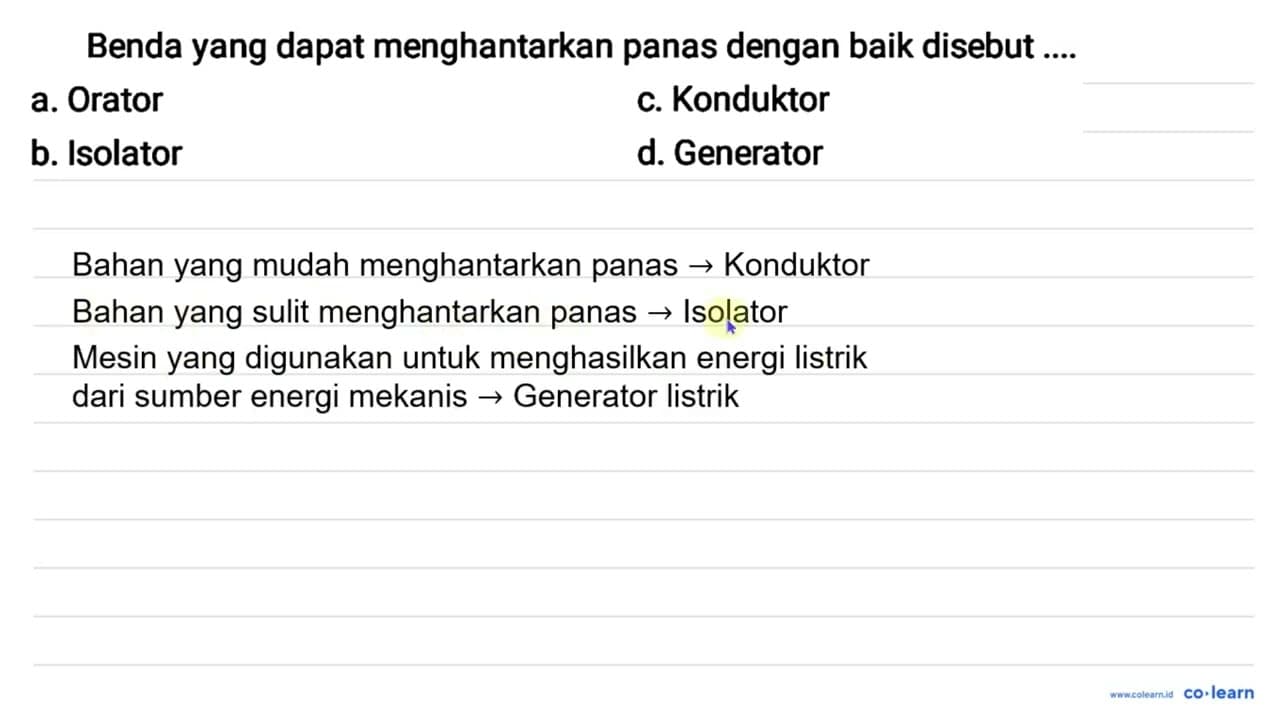 Benda yang dapat menghantarkan panas dengan baik disebut