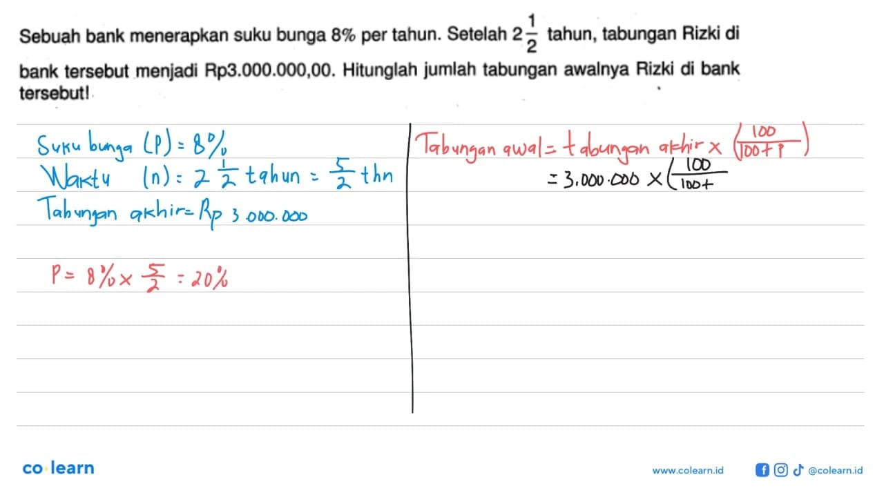 Sebuah bank menerapkan suku bunga 8% per tahun. Setelah 2