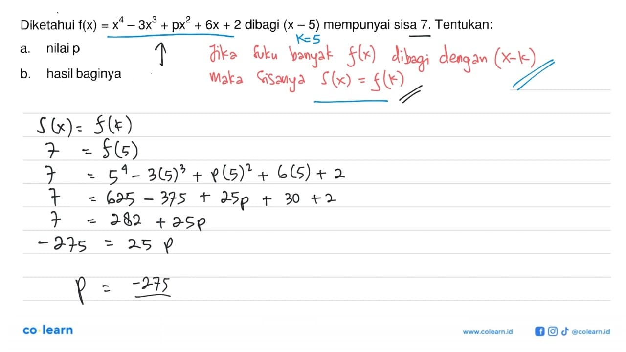 Diketahui f(x)=x^4-3x^3+px^2+6x+2 dibagi (x-5) mempunyai