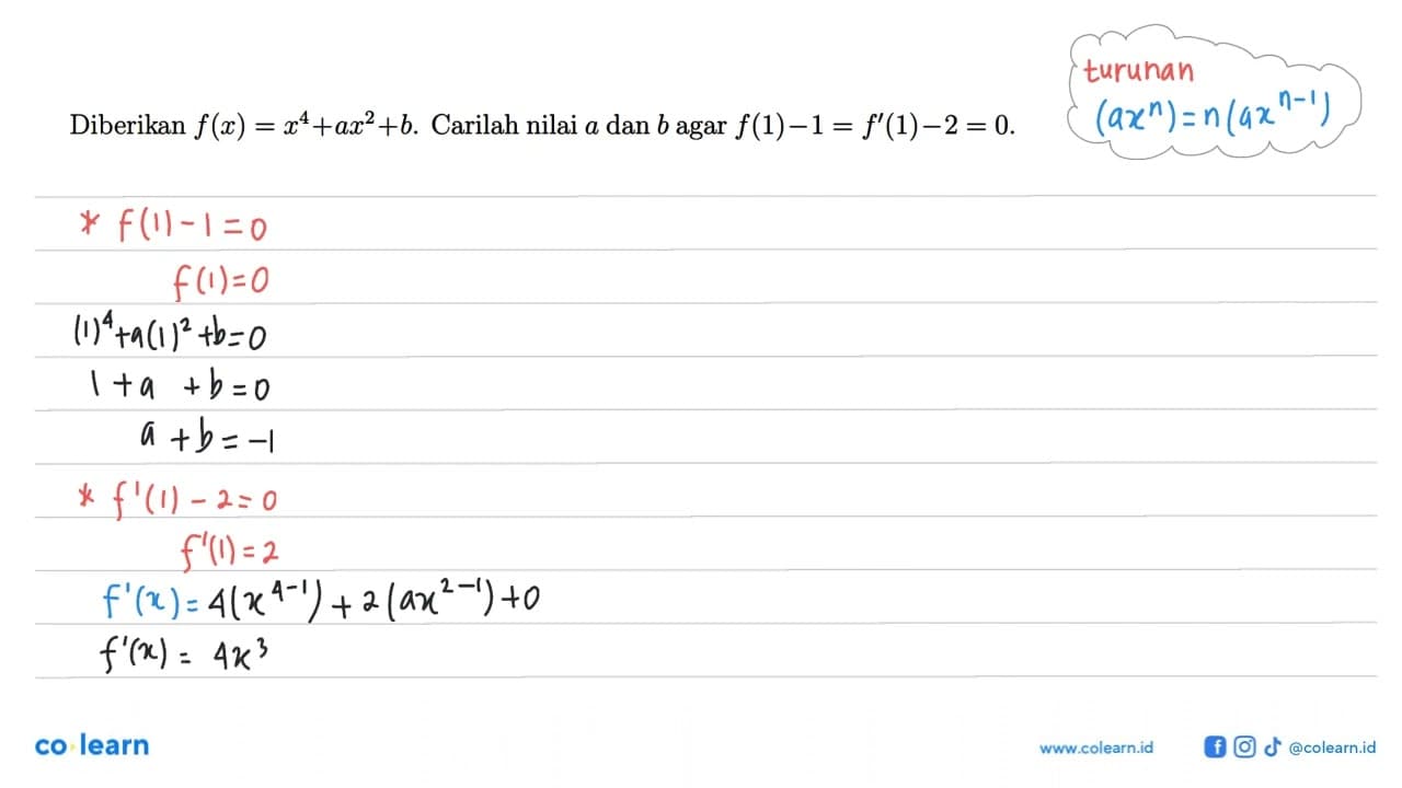 Diberikan f(x)=x^4+ax^2+b. Carilah nilai a dan b agar