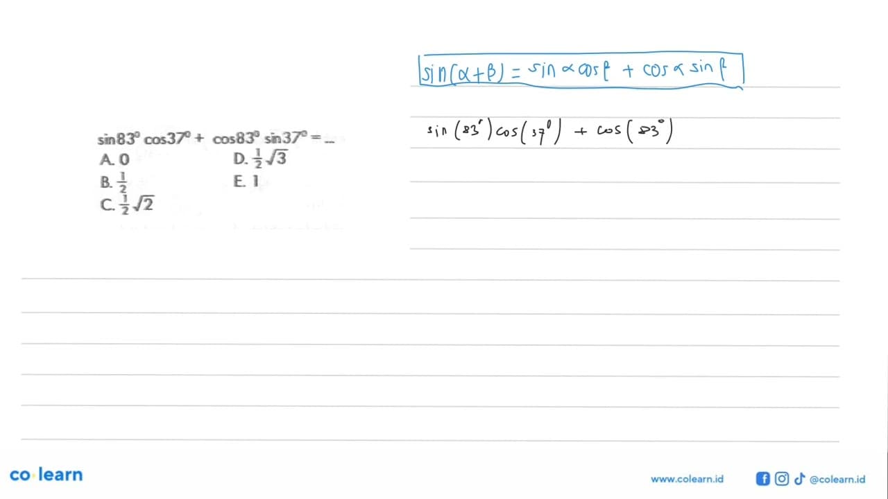 sin83 cos 37 + cos83 sin37 = ...