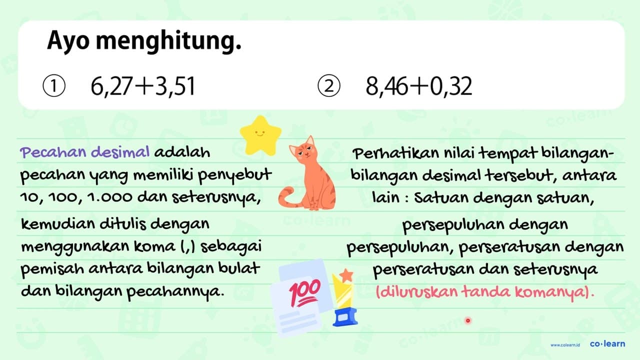 Ayo menghitung. (1) 6,27+3,51 (2) 8,46+0,32