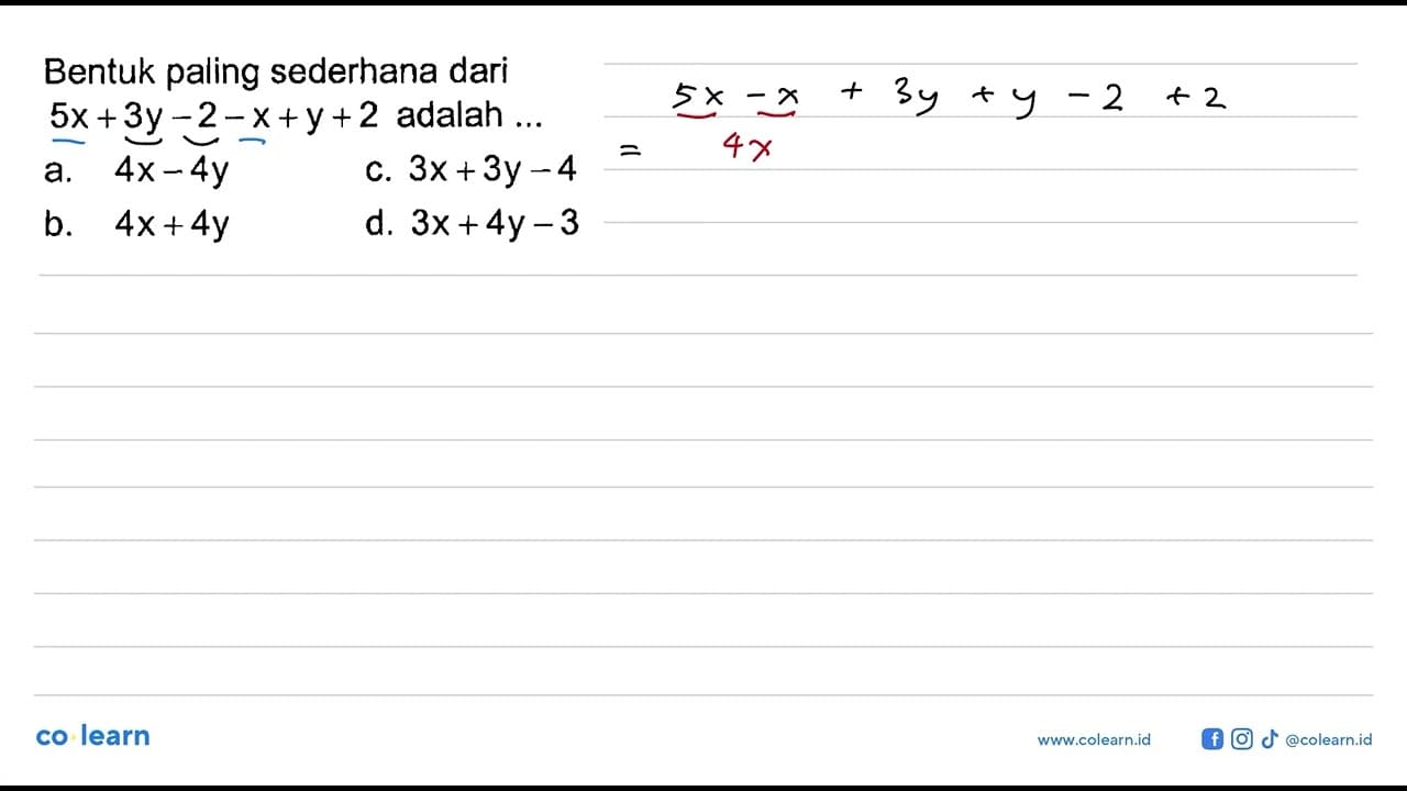 Bentuk paling sederhana dari 5x + 3y - 2 - x + y + 2