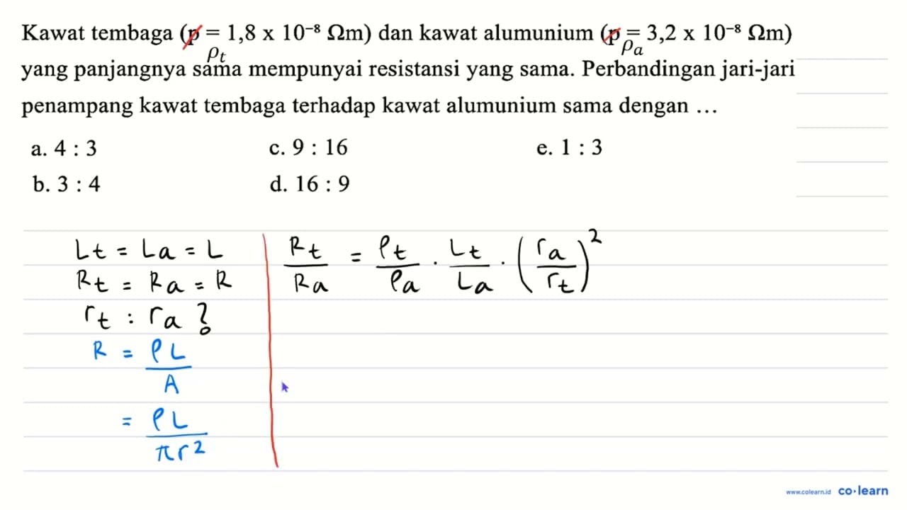 Kawat tembaga (p=1,8 x 10^(-8) Omega m) dan kawat alumunium