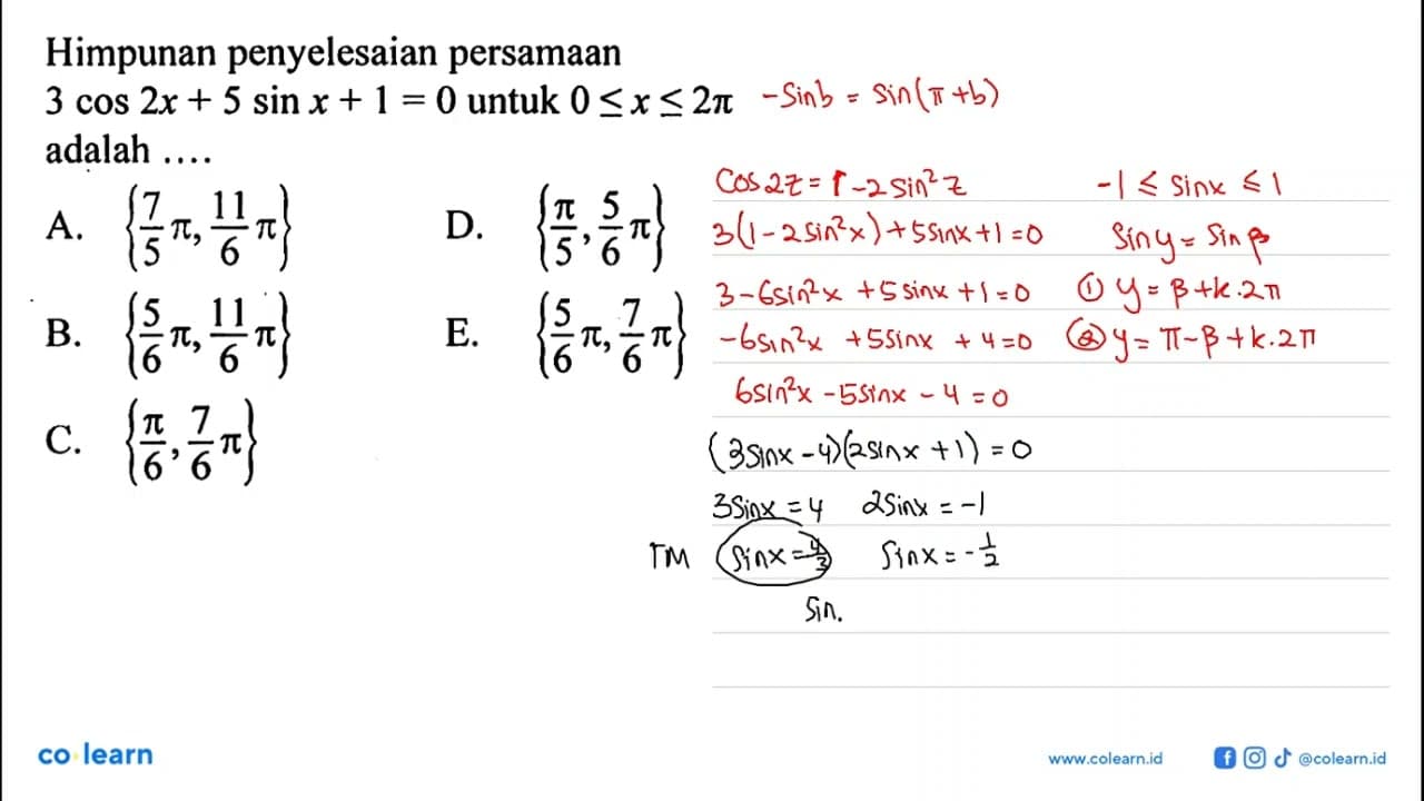 Himpunan penyelesaian persamaan 3 cos 2x + 5 sin x + 1 = 0