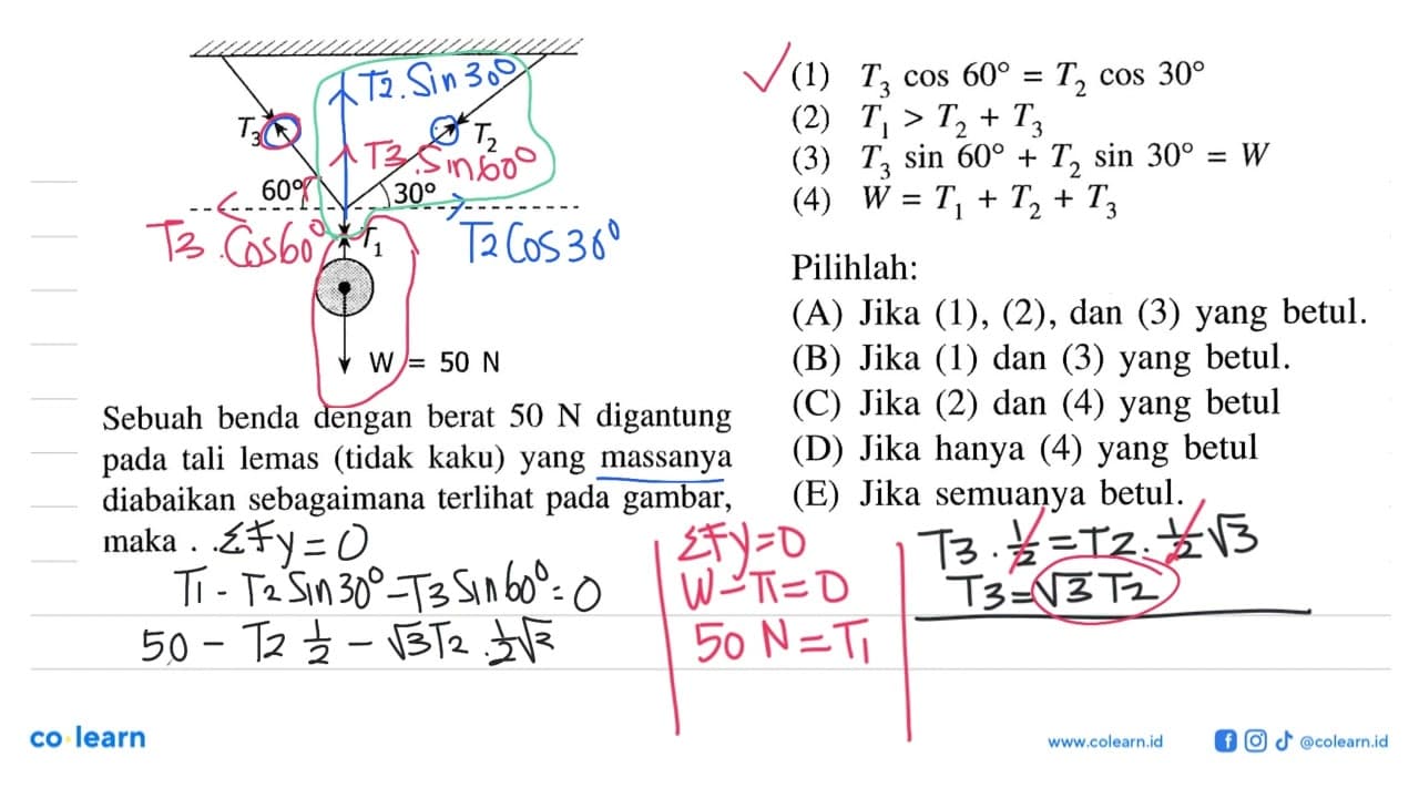 T3 T2 60 30 T1 W = 50 N Sebuah benda dengan berat 50 N