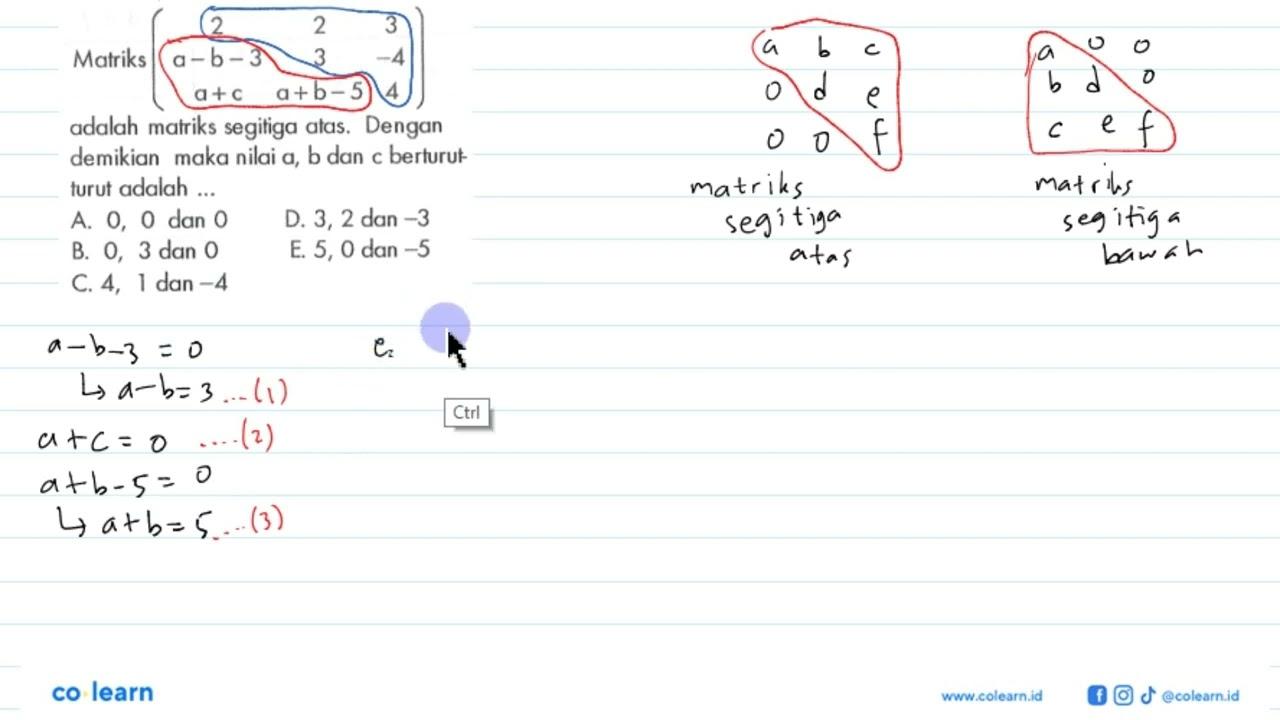 Matriks (2 2 3 a-b-3 3 -4 a+c a+b-5 4) adalah matriks