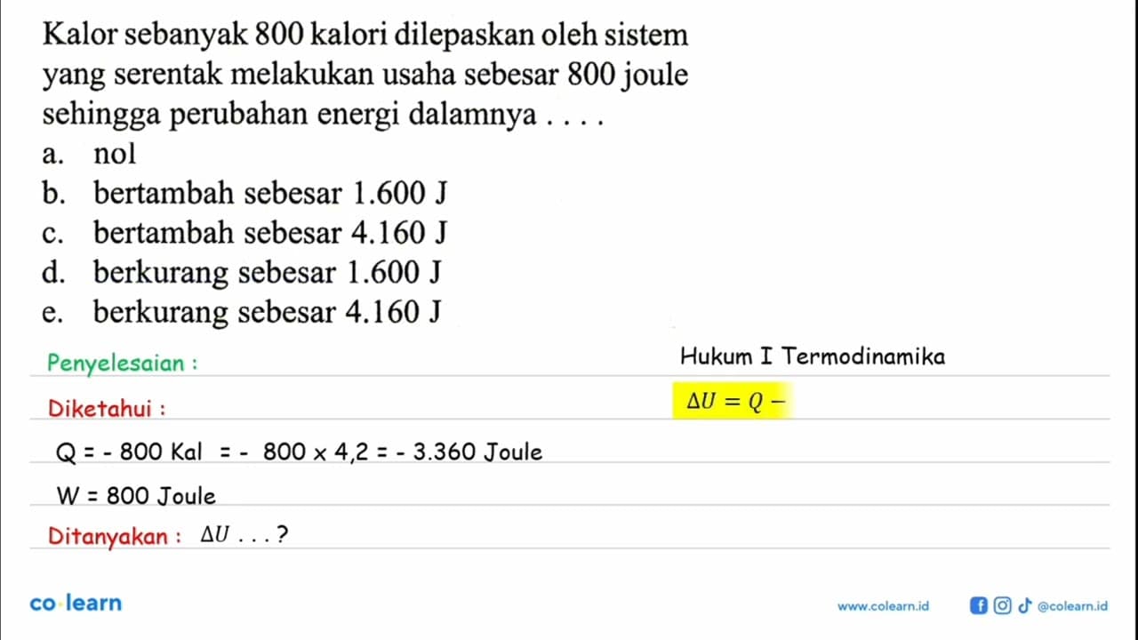 Kalor sebanyak 800 kalori dilepaskan oleh sistem yang