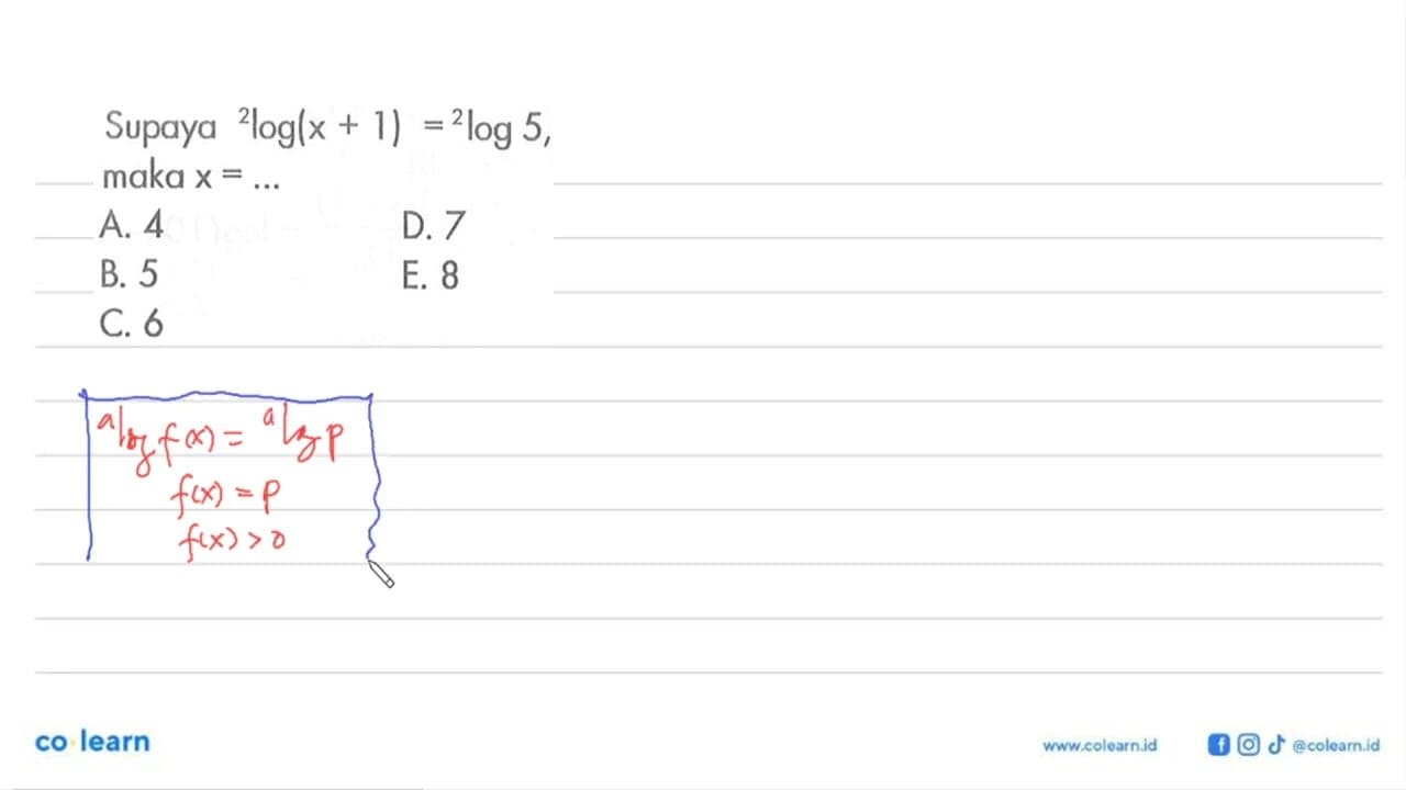 Supaya 2log(x+1)= 2log 5, maka x =