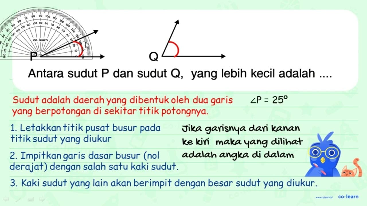 Antara sudut P dan sudut Q, yang lebih kecil adalah....