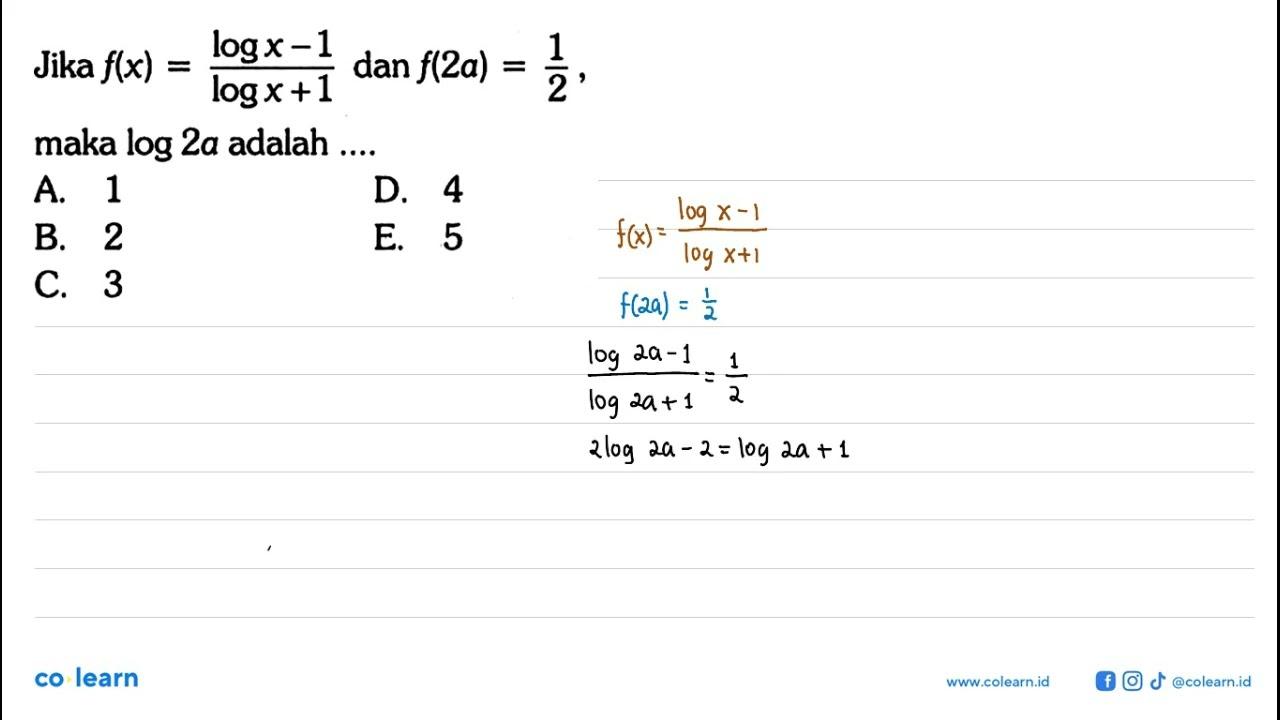 Jika f(x)=(log x-1)/(log x+1) dan f(2a)=1/2, maka log 2a