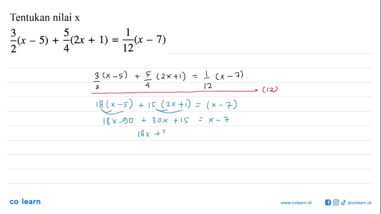 Tentukan nilai x 3/2(x-5) + 5/4(2x+1) = 1/12(x-7)