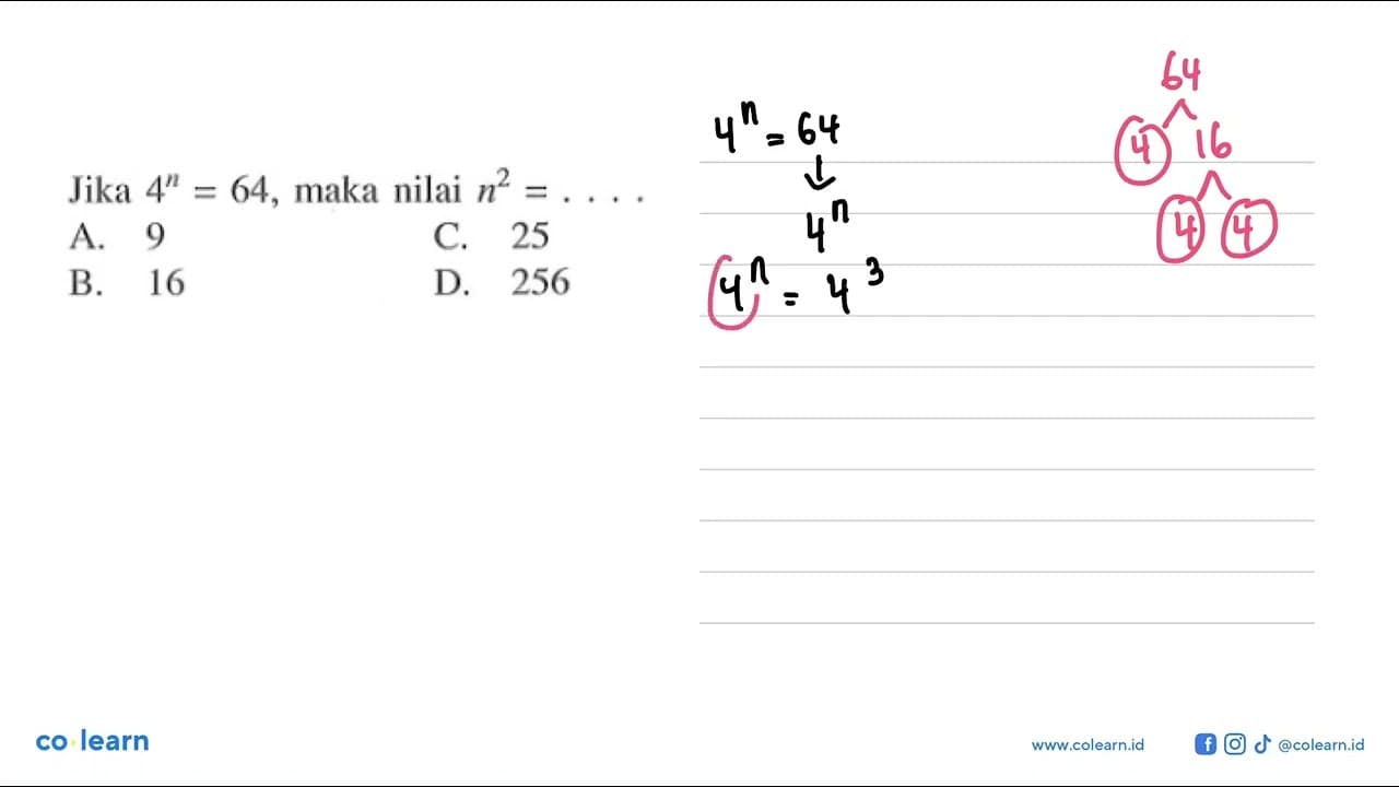 Jika 4^n = 64, maka nilai n^2 = ....