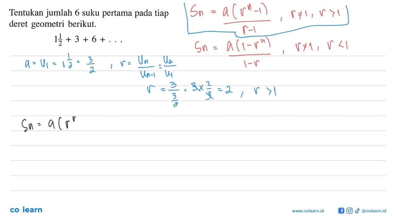 Tentukan jumlah 6 suku pertama pada tiap deret geometri