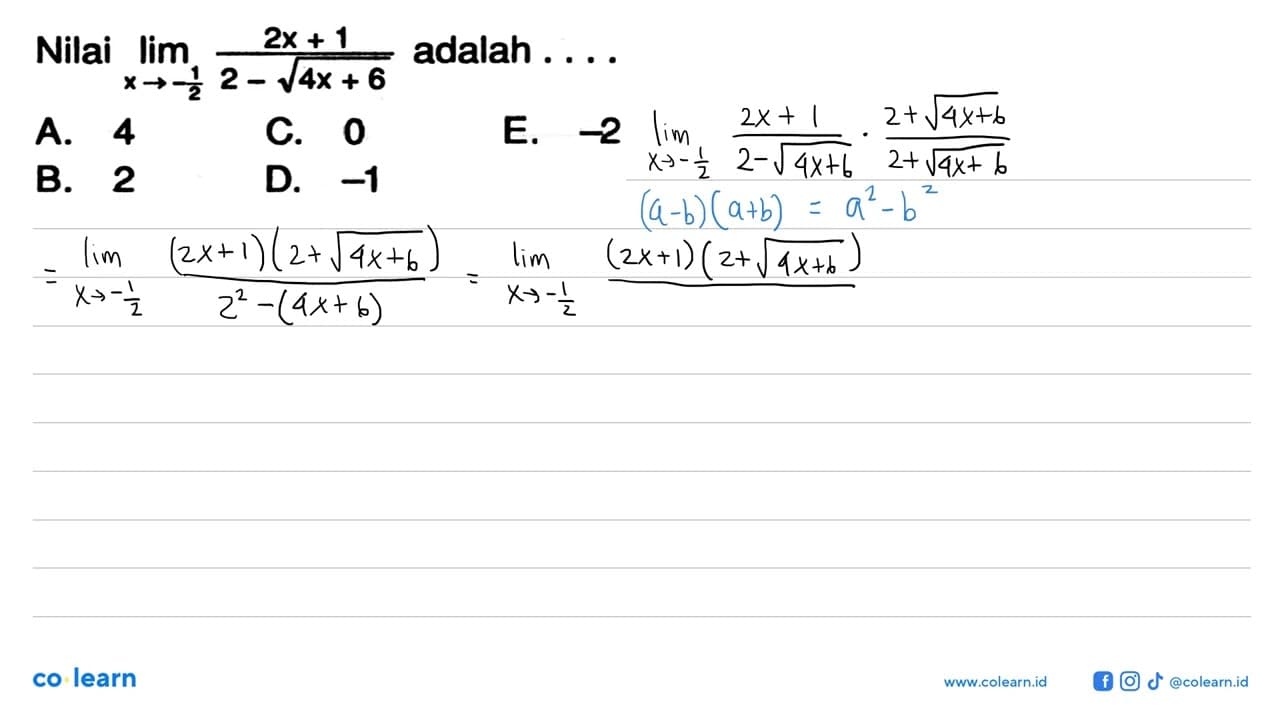 Nilai limit x->-1/2 (2x+1)/(2-akar(4x+6)) adalah ....