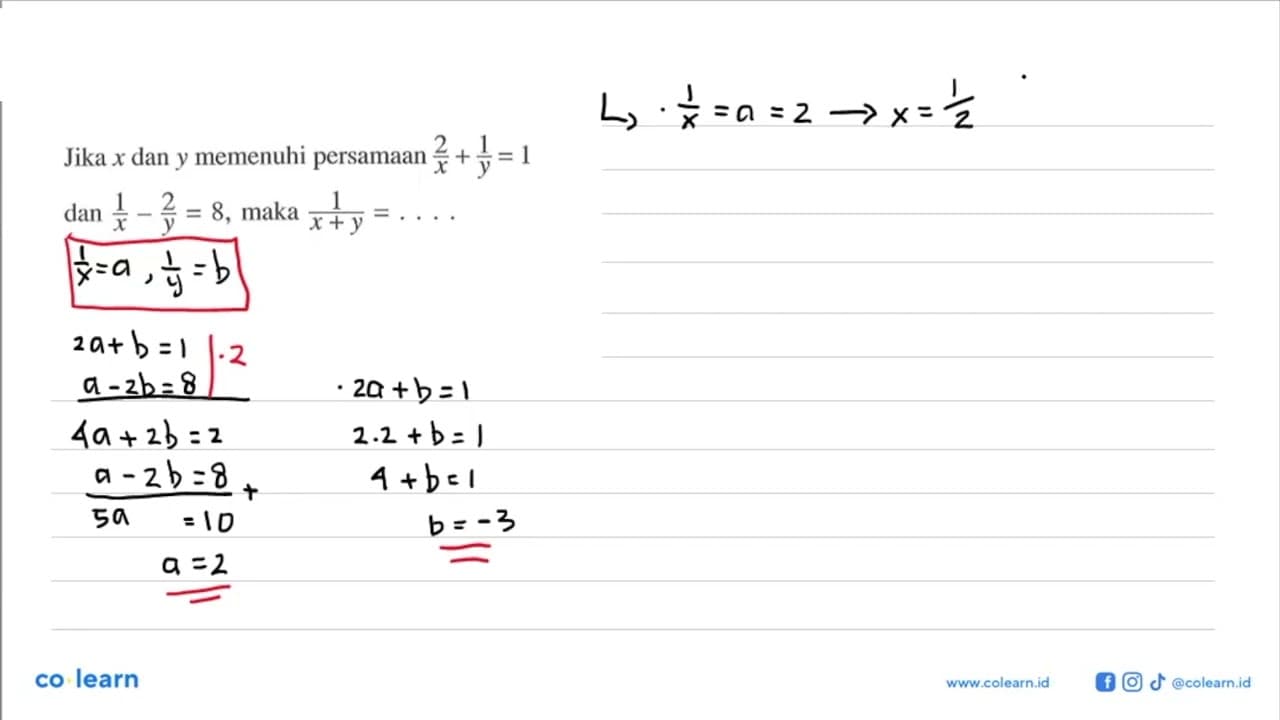 Jika x dan y memenuhi persamaan 2/x+1/y=1 dan 1/x-2/y=8,