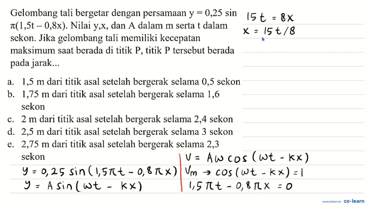 Gelombang tali bergetar dengan persamaan y=0,25 sin pi(1,5