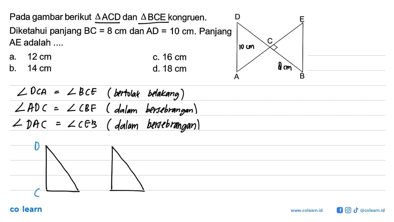 Pada gambar berikut segitiga ACD dan segitiga BCE