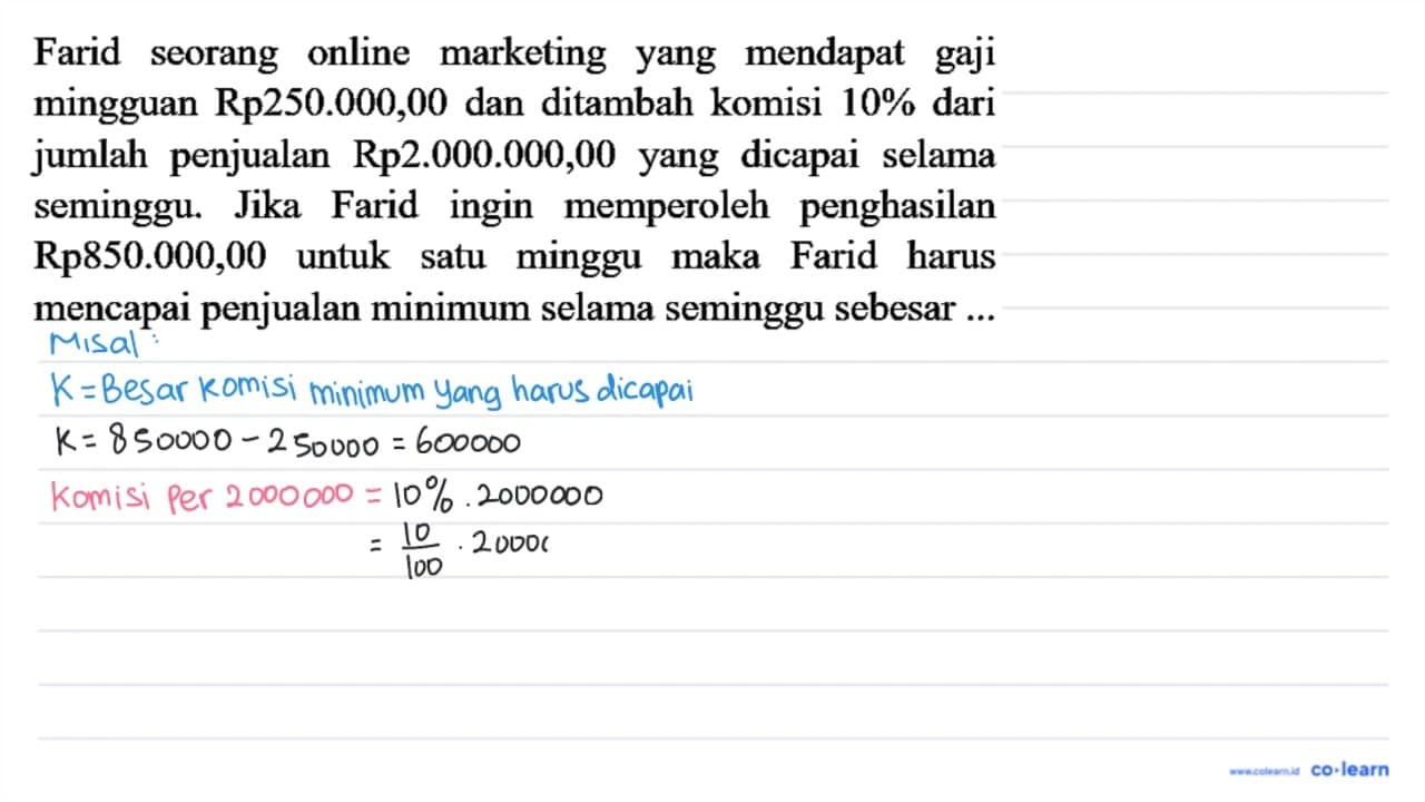 Farid seorang online marketing yang mendapat gaji mingguan