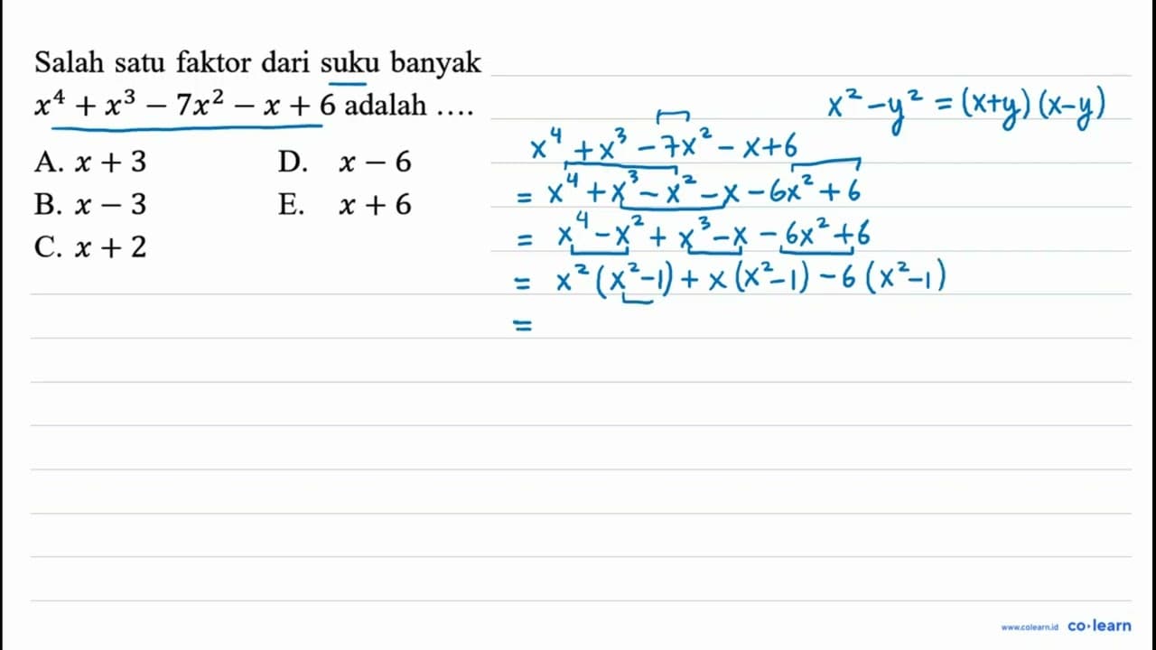 Salah satu faktor dari suku banyak x^(4)+x^(3)-7 x^(2)-x+6