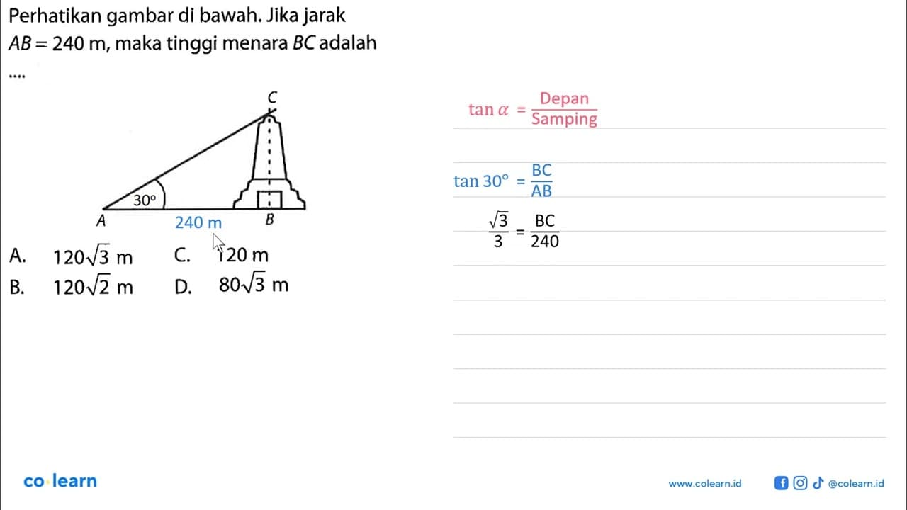 Perhatikan gambar di bawah. Jika jarak AB=240 m , maka