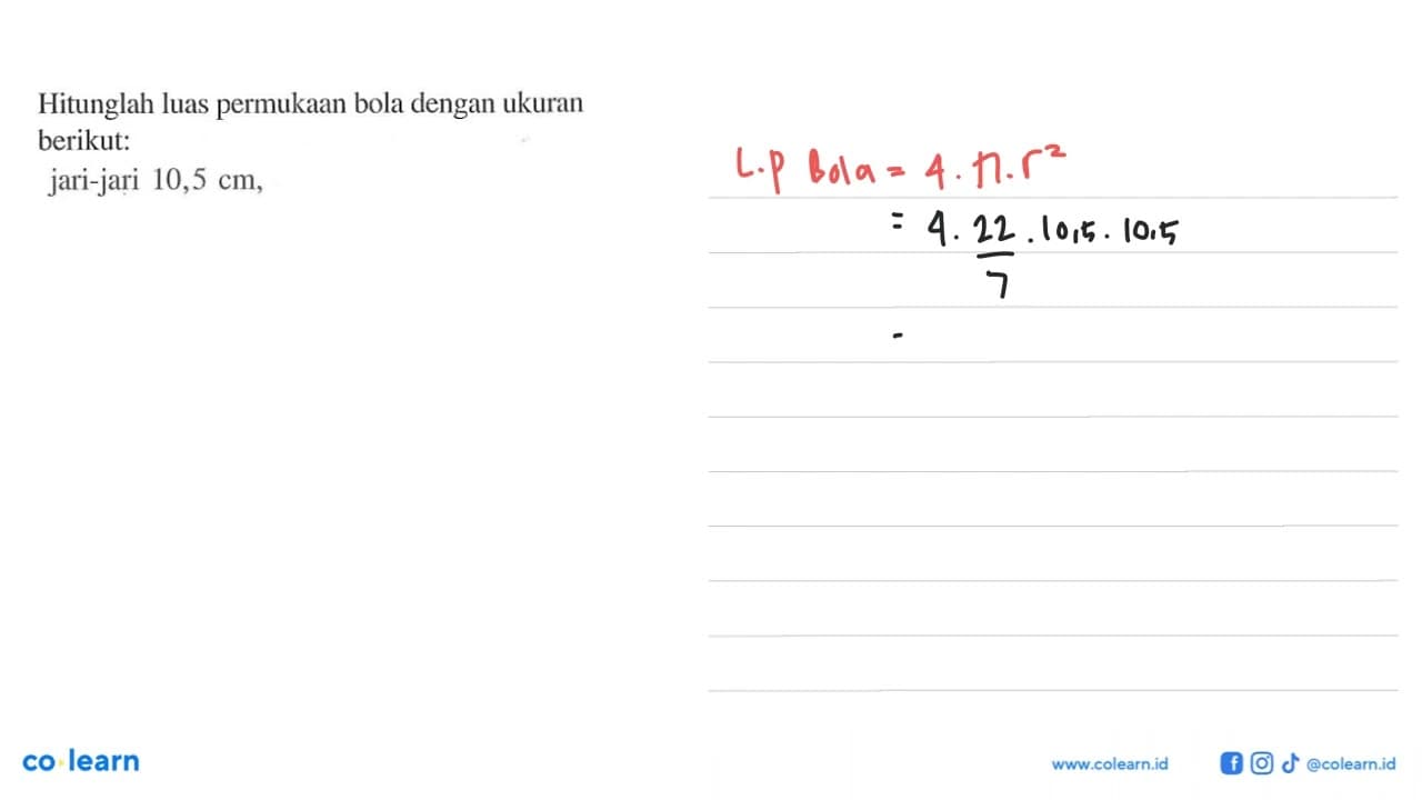 Hitunglah luas permukaan bola dengan ukuran