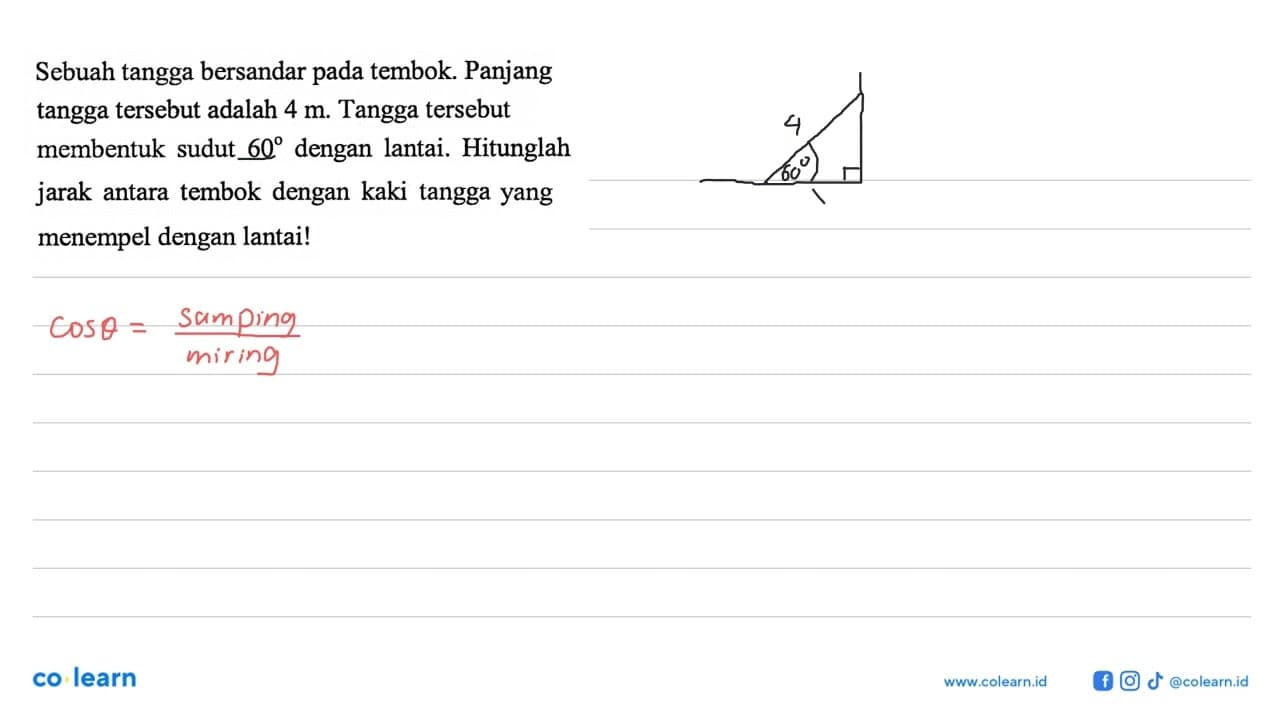 Sebuah tangga bersandar pada tembok. Panjang tangga