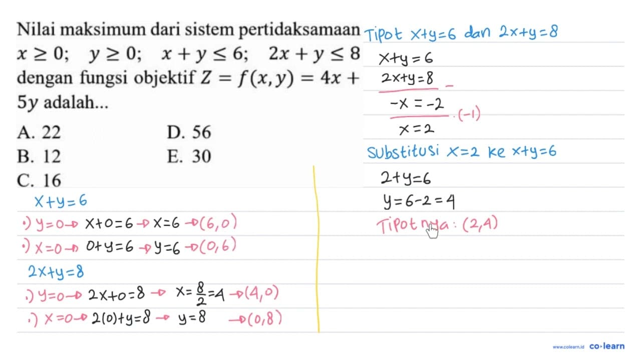 Nilai maksimum dari sistem pertidaksamaan x >= 0 ; y >= 0 ;