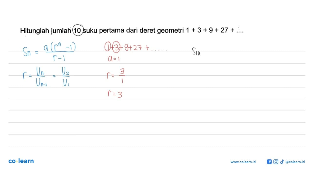 Hitunglah jumlah 10 suku pertama dari deret geometri