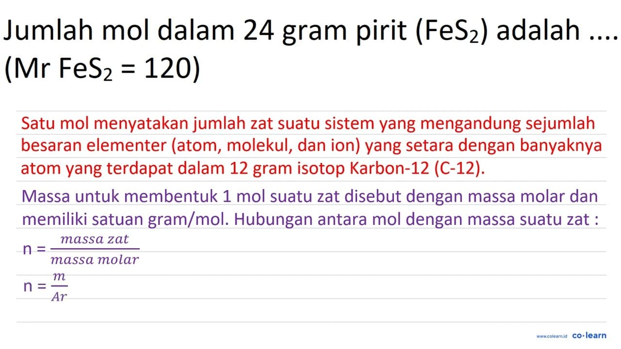 Jumlah mol dalam 24 gram pirit (FeS ) adalah (Mr