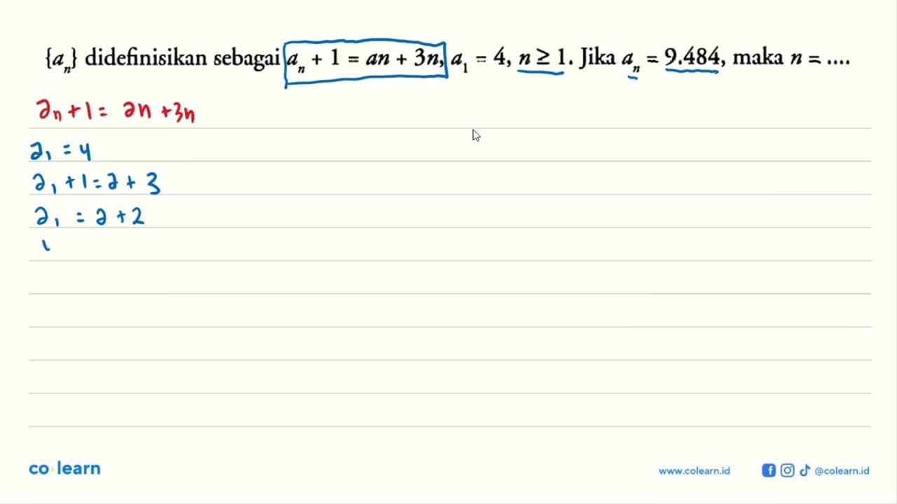 {an} didefinisikan sebagai an+1=an+3n, a1=4, n >= 1. Jika