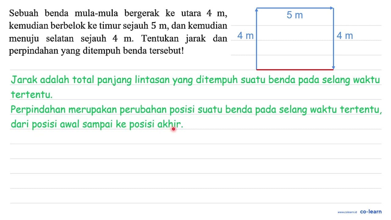 Sebuah benda mula-mula bergerak ke utara 4 m, kemudian