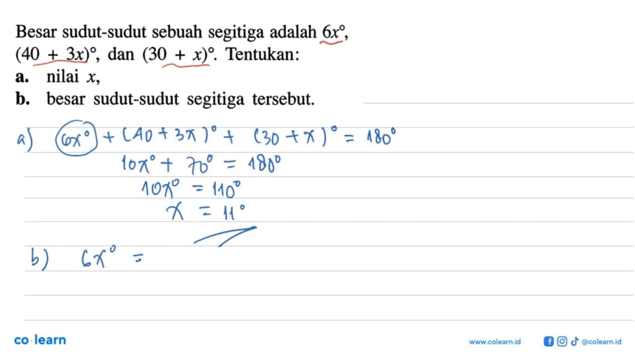 Besar sudut-sudut sebuah segitiga adalah 6x, (40+3x), dan