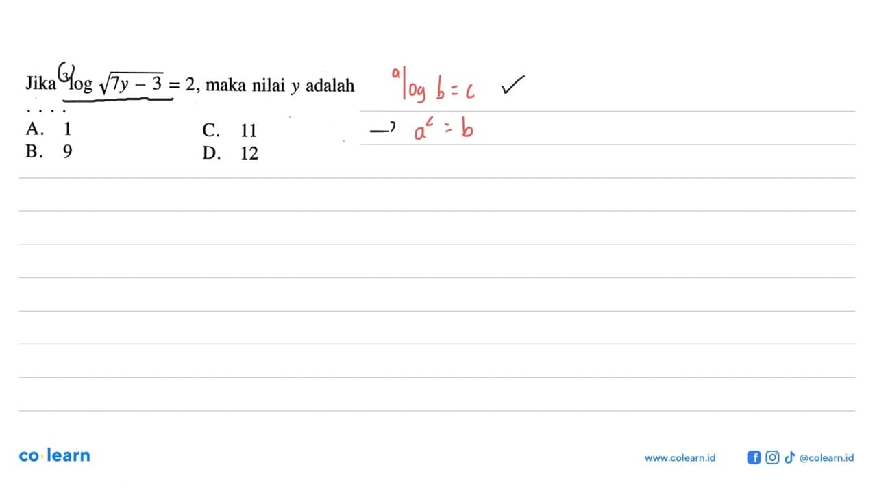 Jika 3log(akar(7y-3))=2, maka nilai y adalah....