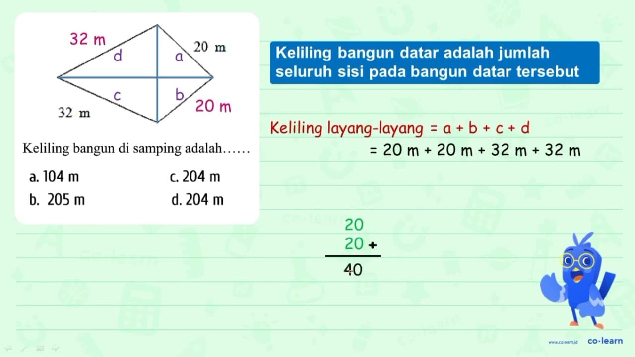 Keliling bangun di samping adalah a. 104 m c. 204 m b. 205