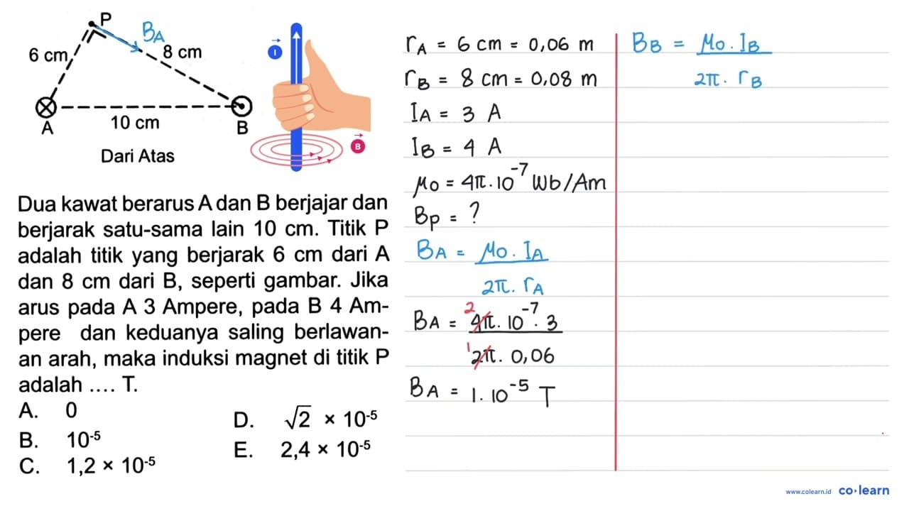 P 6 cm 8 cm A 10 cm B Dari Atas Dua kawat berarus A dan B