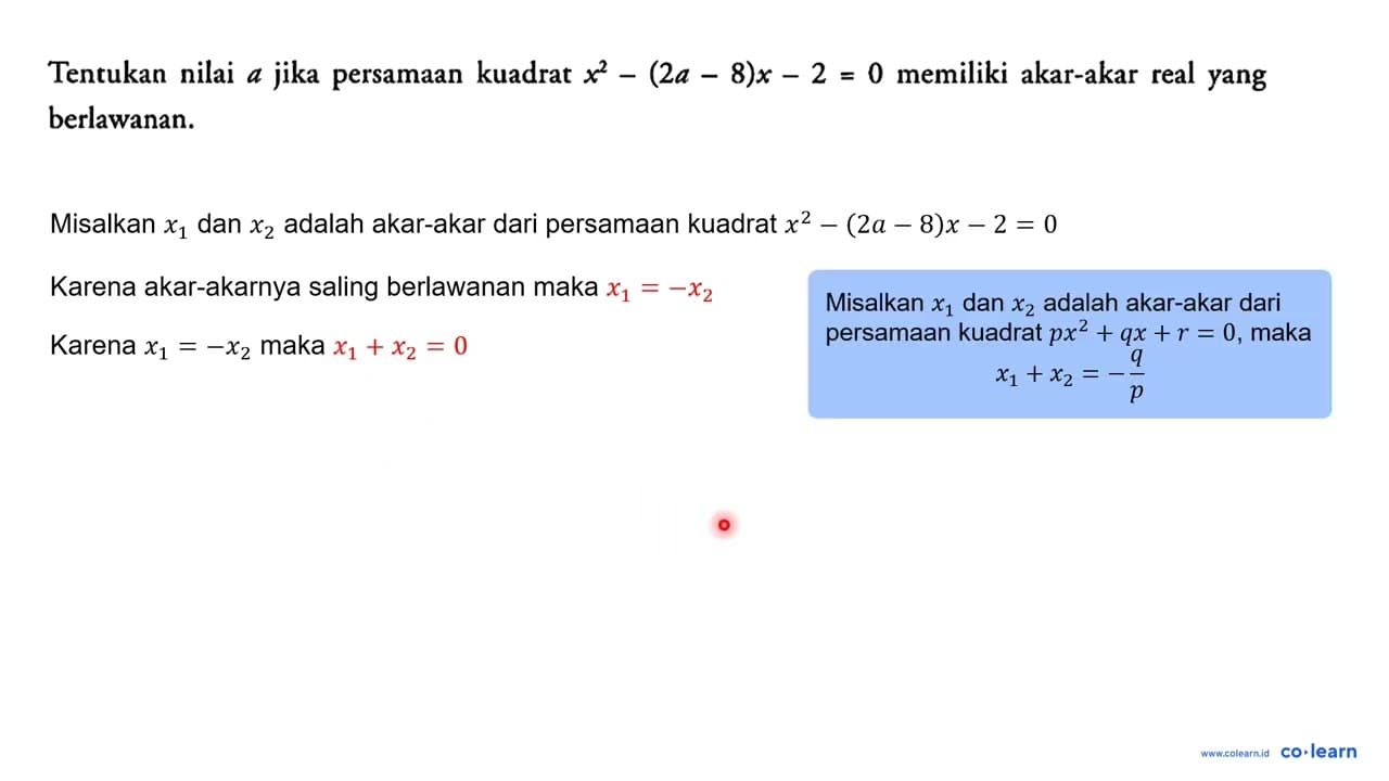 Tentukan nilai a jika persamaan kuadrat x^2 - (2a - 8)x - 2