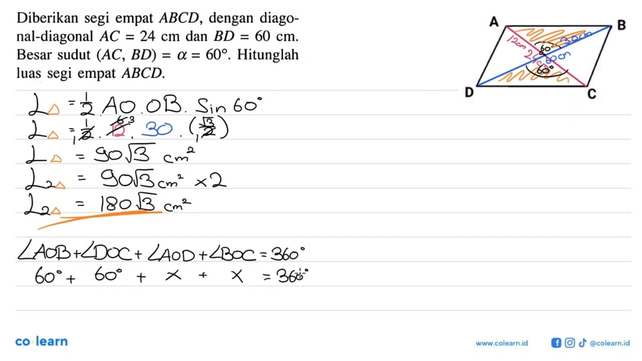 Diberikan segi empat ABCD , dengan diagonal-diagonal AC=24