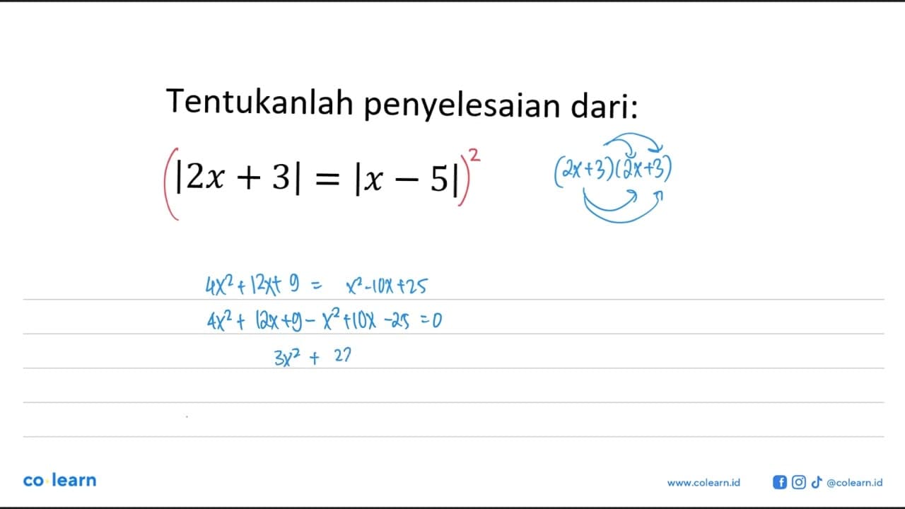 Tentukanlah penyelesaian dari: |2x+3|=|x-5|