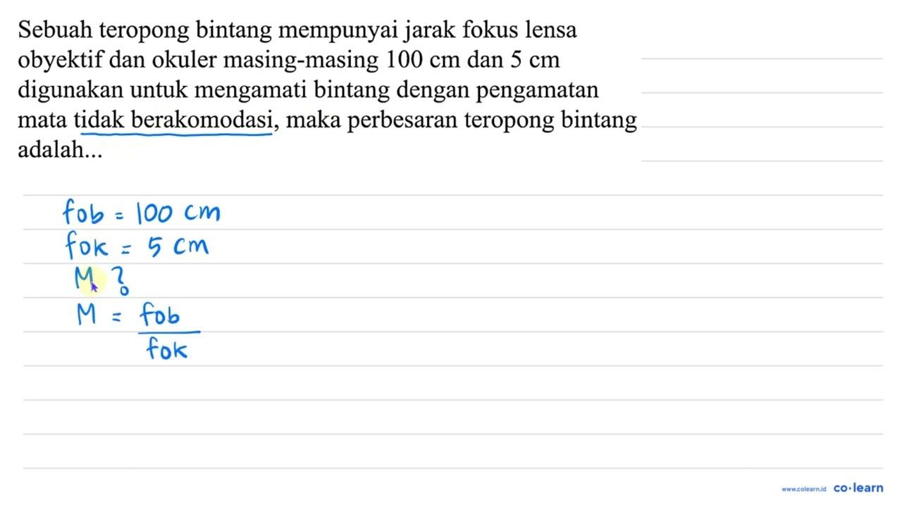 Sebuah teropong bintang mempunyai jarak fokus lensa