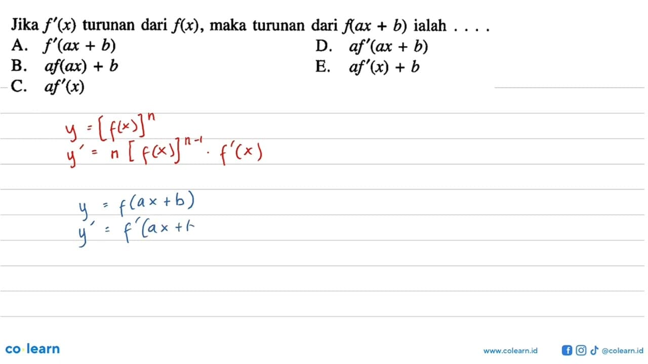 Jika f'(x) turunan dari f(x), maka turunan dari f(ax+b)