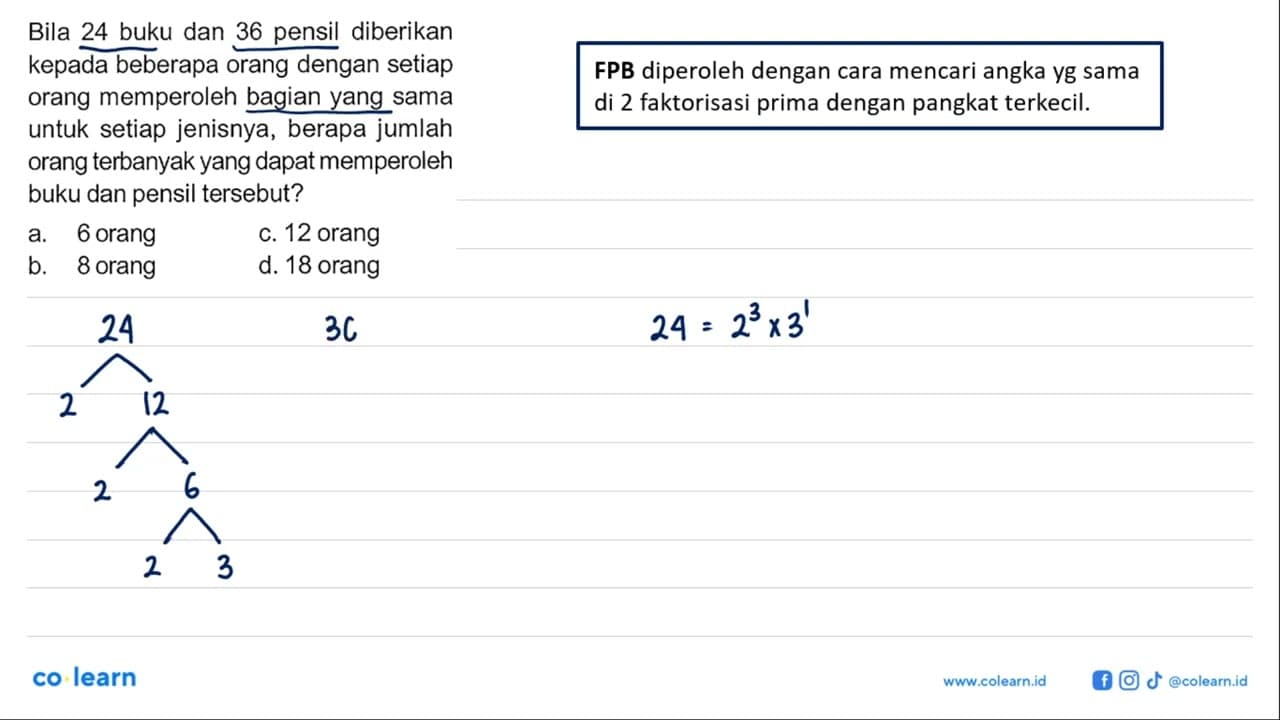 Bila 24 buku dan 36 pensil diberikan kepada beberapa orang